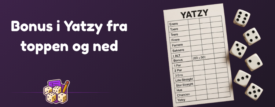 Bonus i Yatzy fra toppen og ned