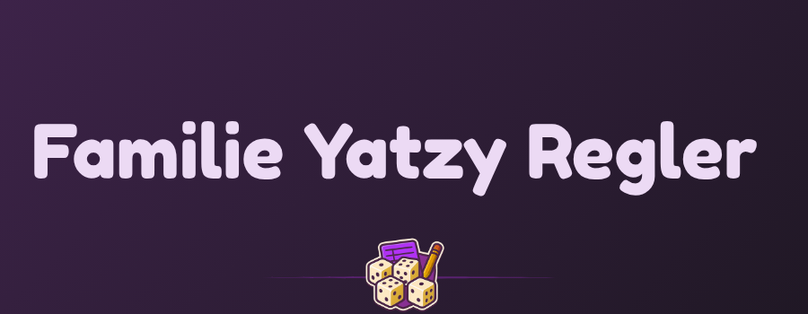 Familie Yatzy Regler